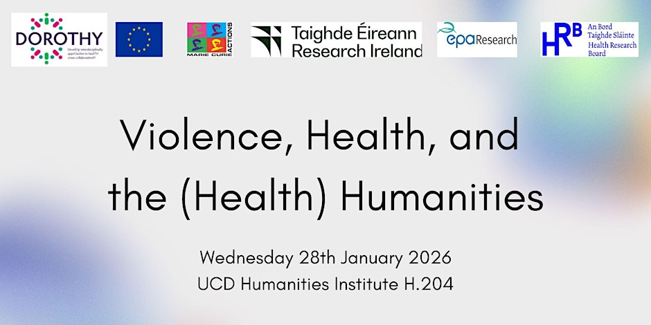 You are warmly invited to this workshop on violence, health, and the (health) humanities in January. The workshop\nbrings together researchers at UCD working on issues of violence and health (both broadly\nconceived) within the humanities and in adjacent areas. @ 12.30-5pm | HI Seminar Room H204 | Click arrow below for further details and registration link\n\n\n